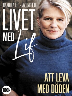 cover image of Livet med Lif--8--Att leva med döden
